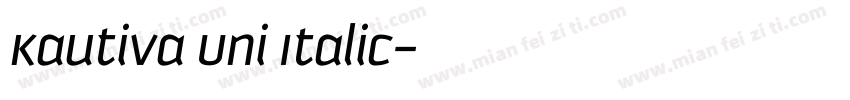 Kautiva Uni Italic字体转换
